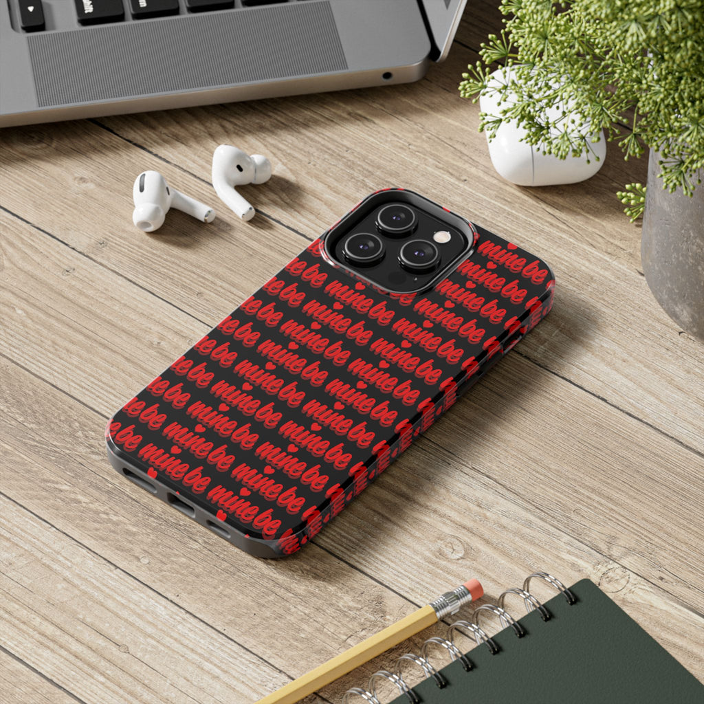 Valentine 'Be Mine' Pattern Tough Phone Case