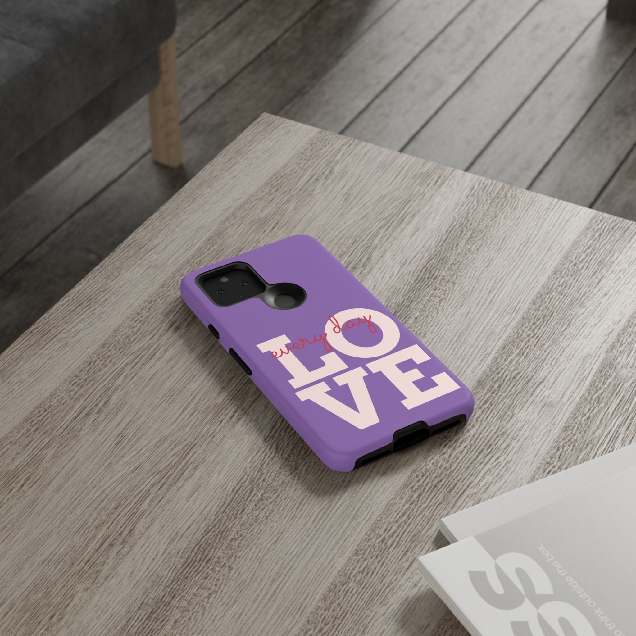 Everyday LOVE Tough Phone Case – Purple Inspirational Protective Phone Cover