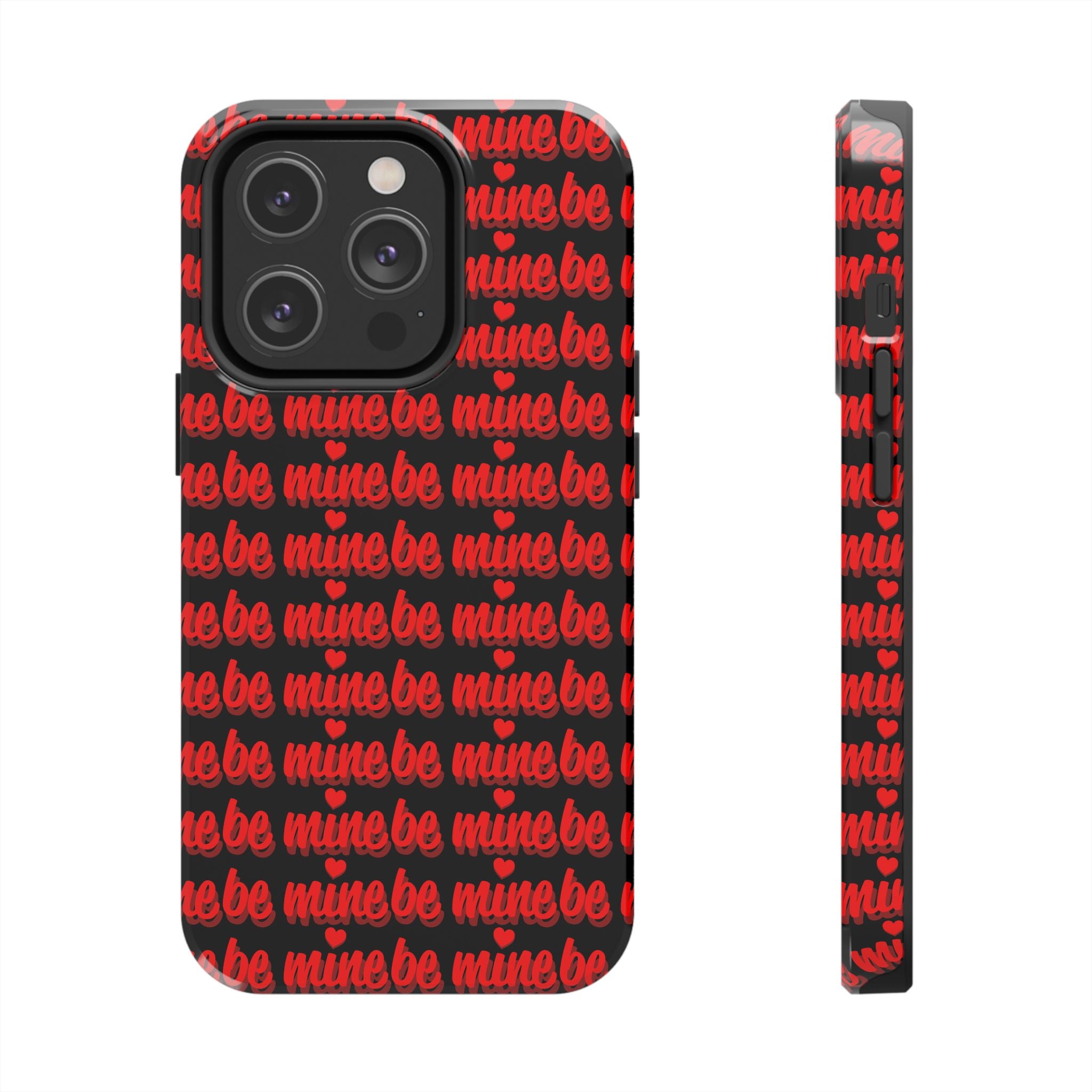 Valentine 'Be Mine' Pattern Tough Phone Case