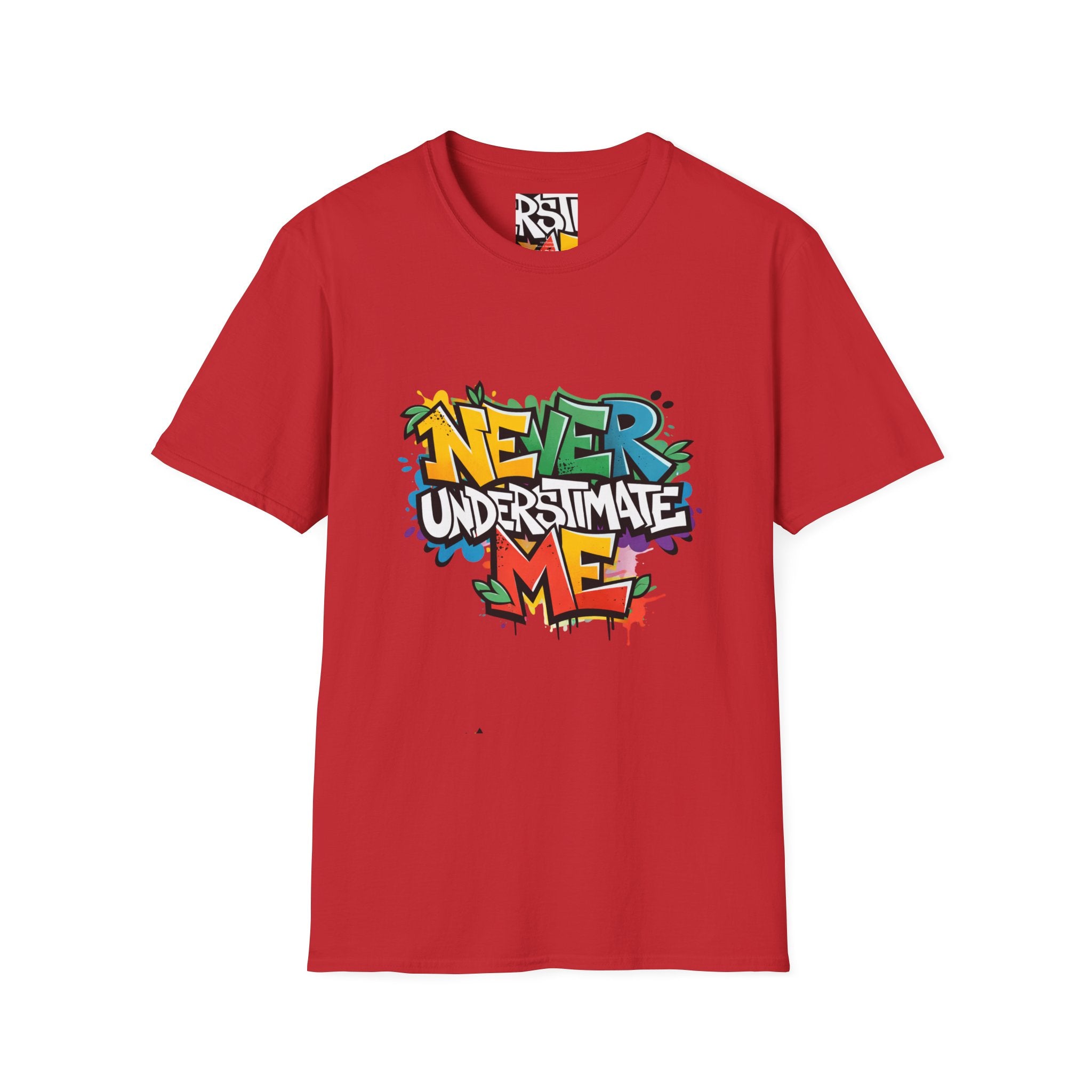 Never Underestimate Me T-Shirt — Bold Graffiti Streetwear Tee