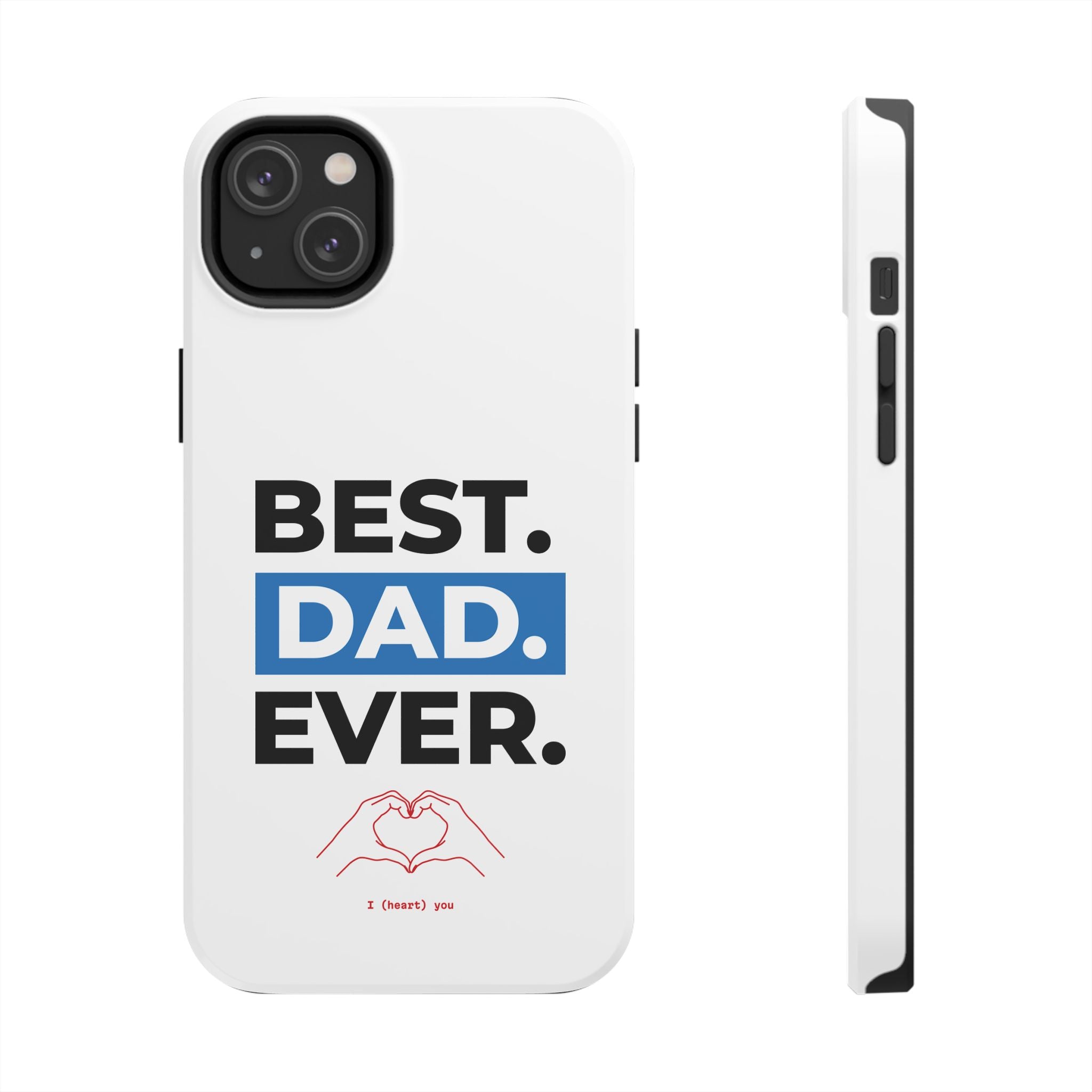 Best. Dad. Ever. Tough Phone Case — Durable Father's Day Gift