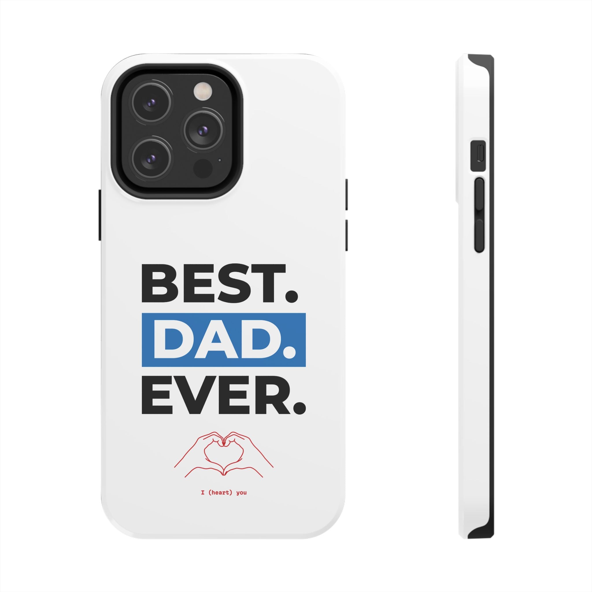 Best. Dad. Ever. Tough Phone Case — Durable Father's Day Gift