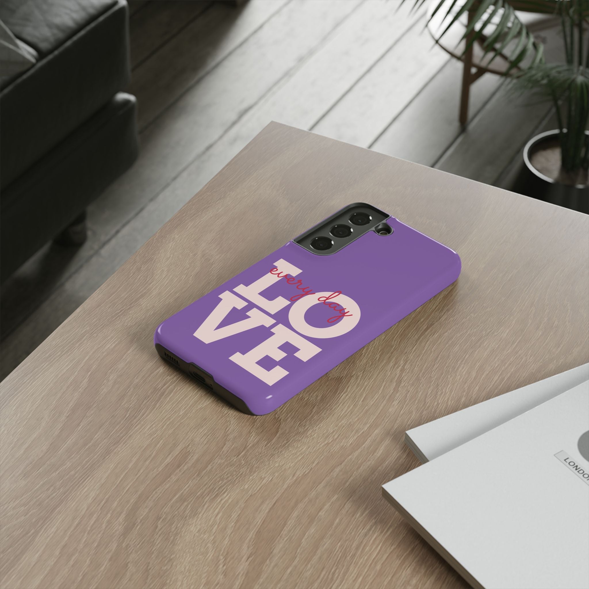 Everyday LOVE Tough Phone Case – Purple Inspirational Protective Phone Cover