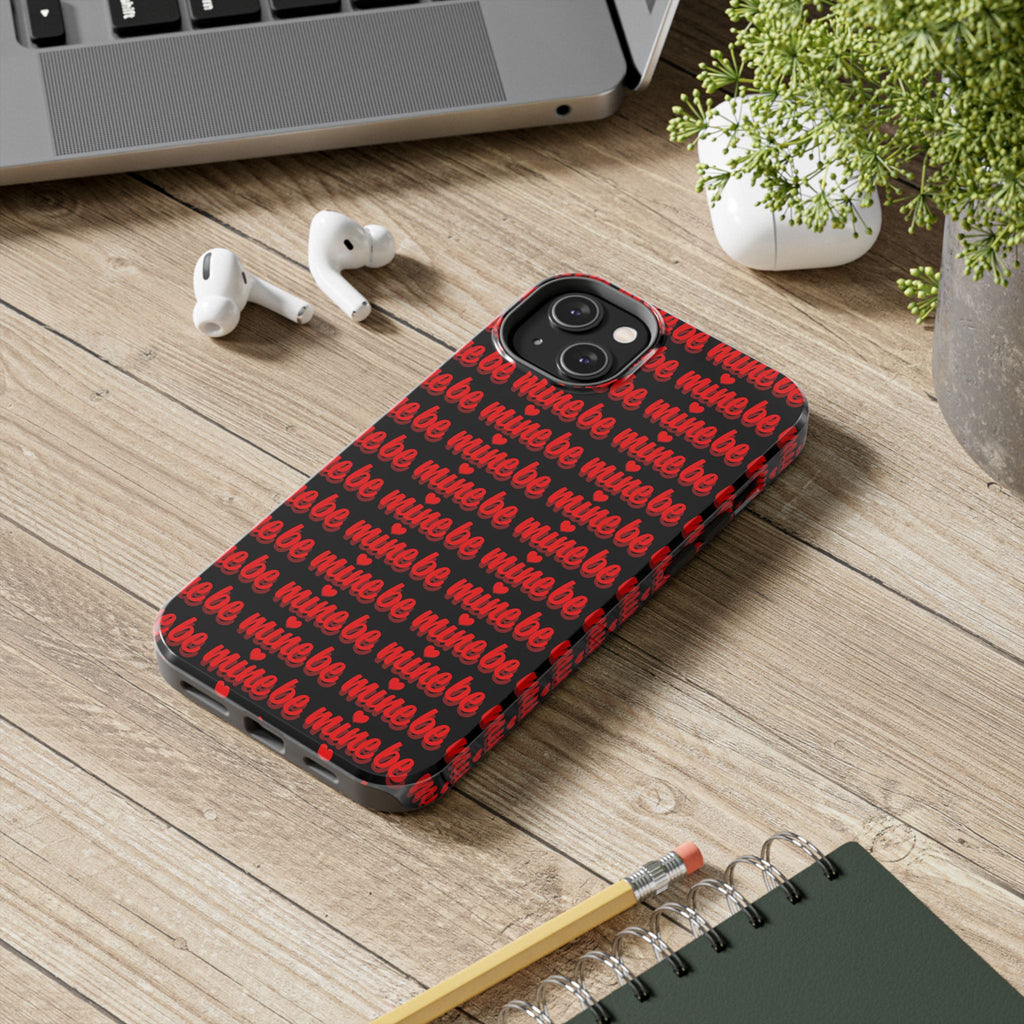 Valentine 'Be Mine' Pattern Tough Phone Case
