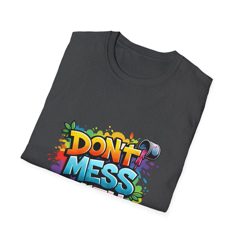 Don't Mess With Me Graffiti T-Shirt