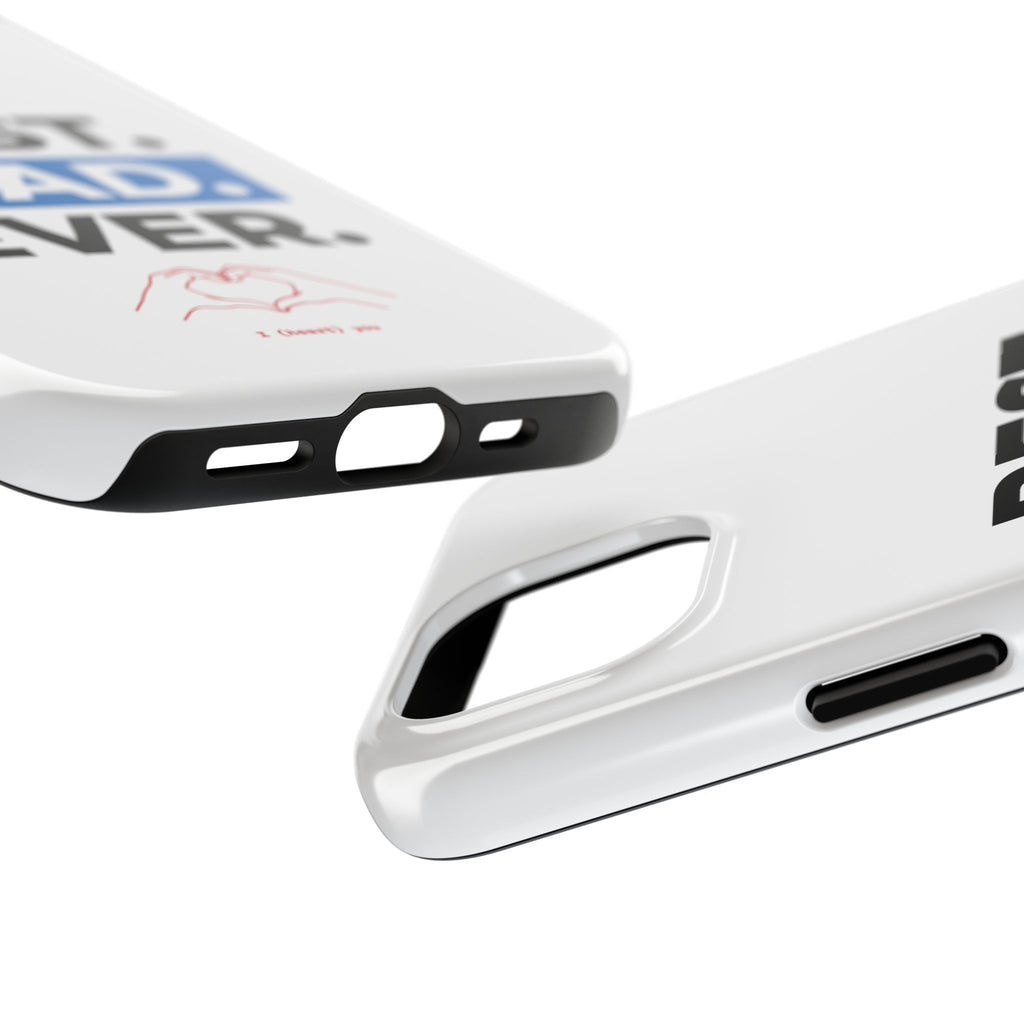 Best. Dad. Ever. Tough Phone Case — Durable Father's Day Gift