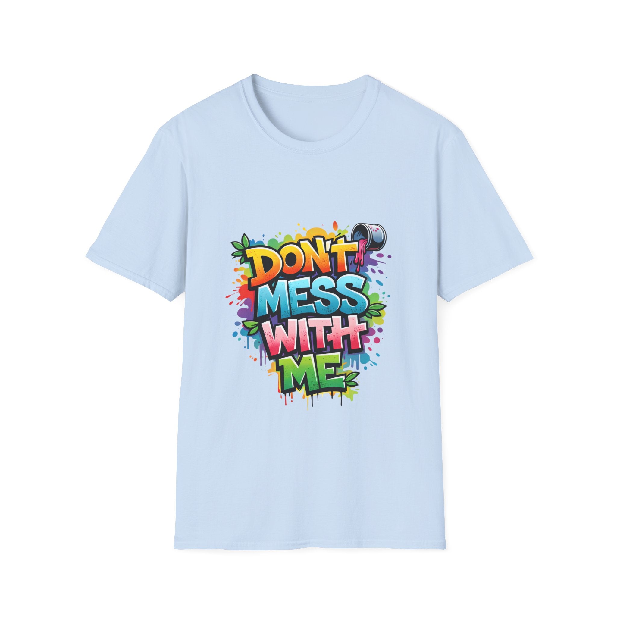 Don't Mess With Me Graffiti T-Shirt