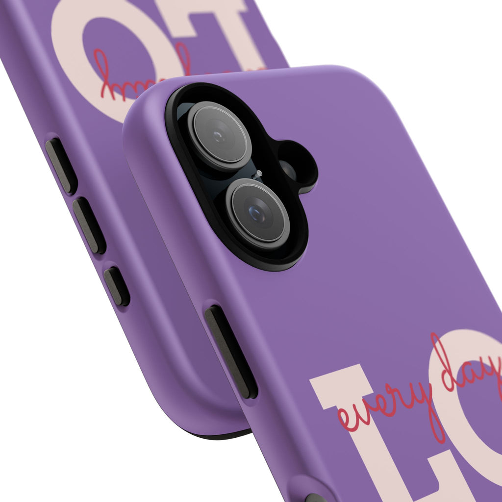 Everyday LOVE Tough Phone Case – Purple Inspirational Protective Phone Cover