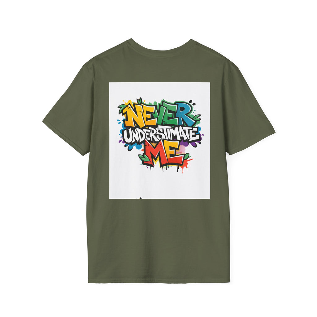 Never Underestimate Me T-Shirt — Bold Graffiti Streetwear Tee