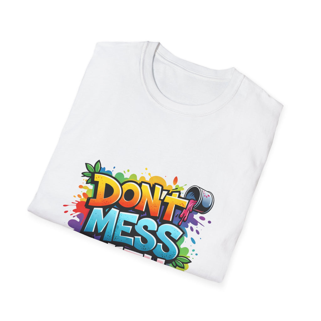 Don't Mess With Me Graffiti T-Shirt