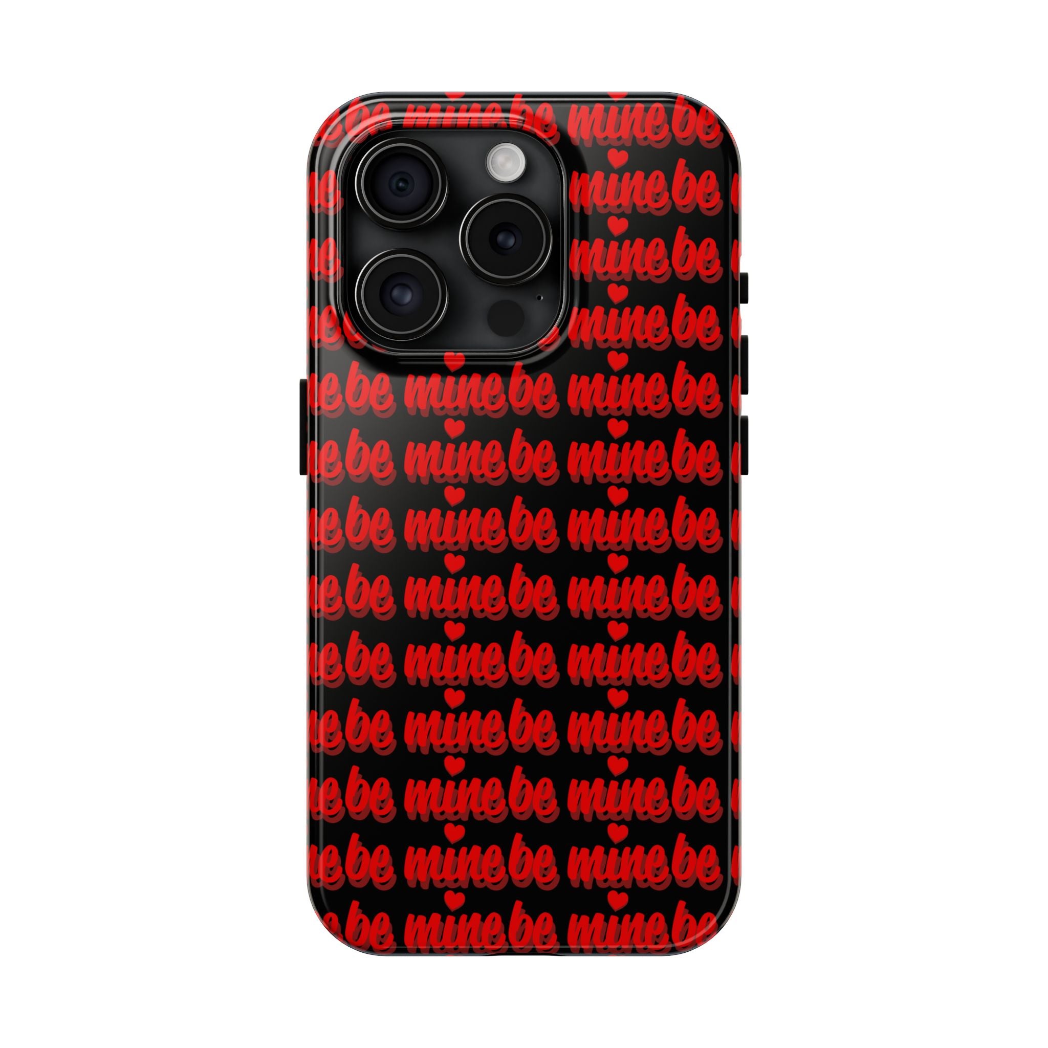 Valentine 'Be Mine' Pattern Tough Phone Case