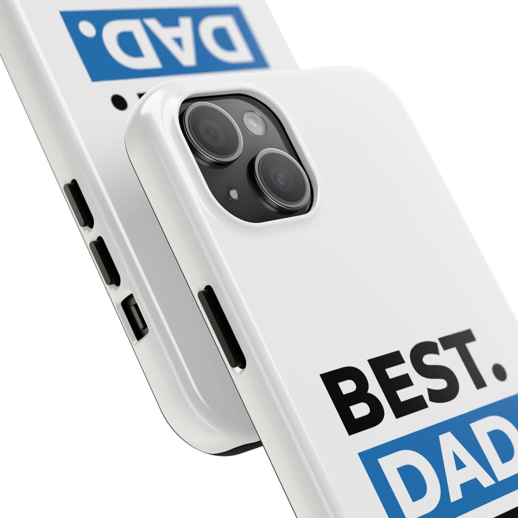 Best. Dad. Ever. Tough Phone Case — Durable Father's Day Gift