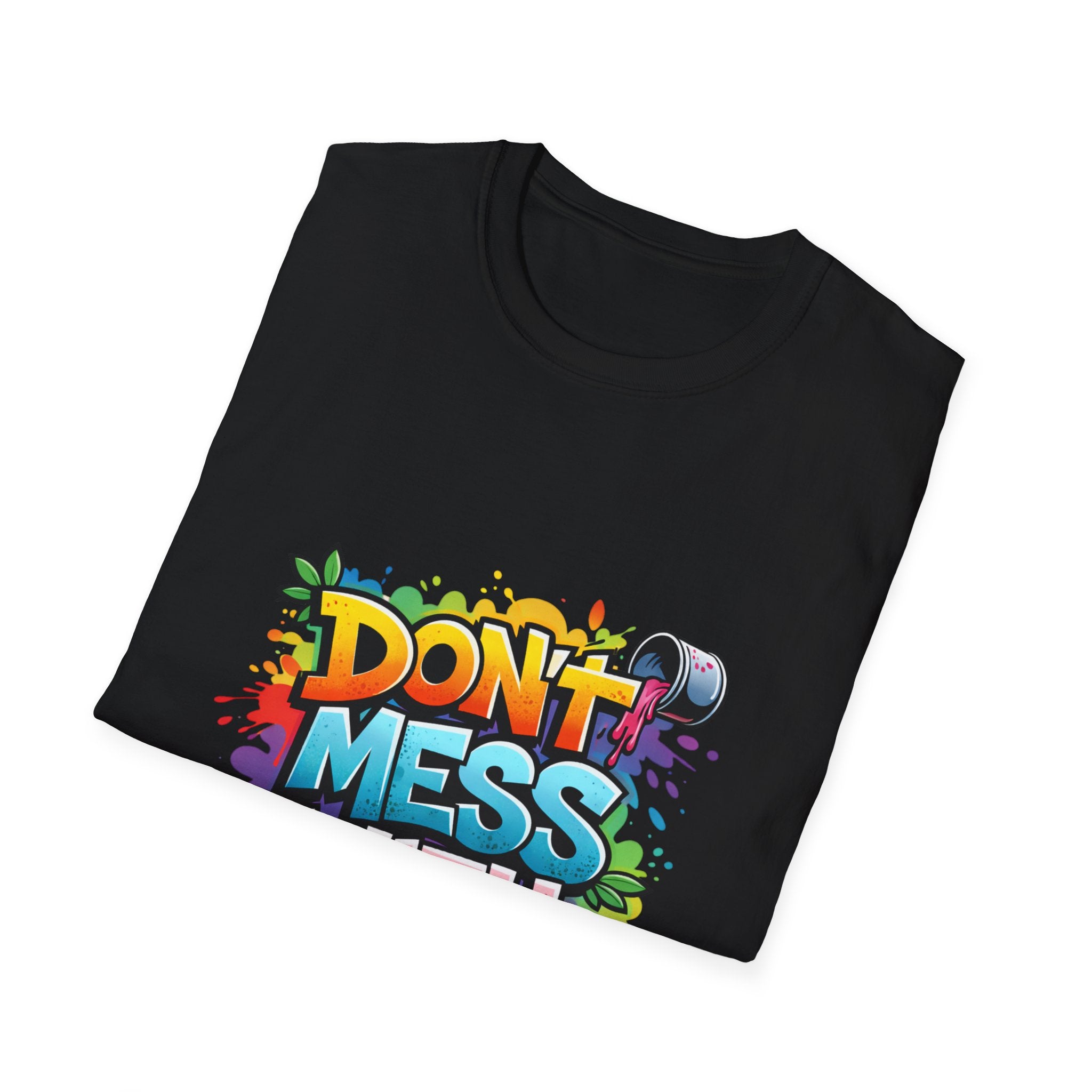 Don't Mess With Me Graffiti T-Shirt