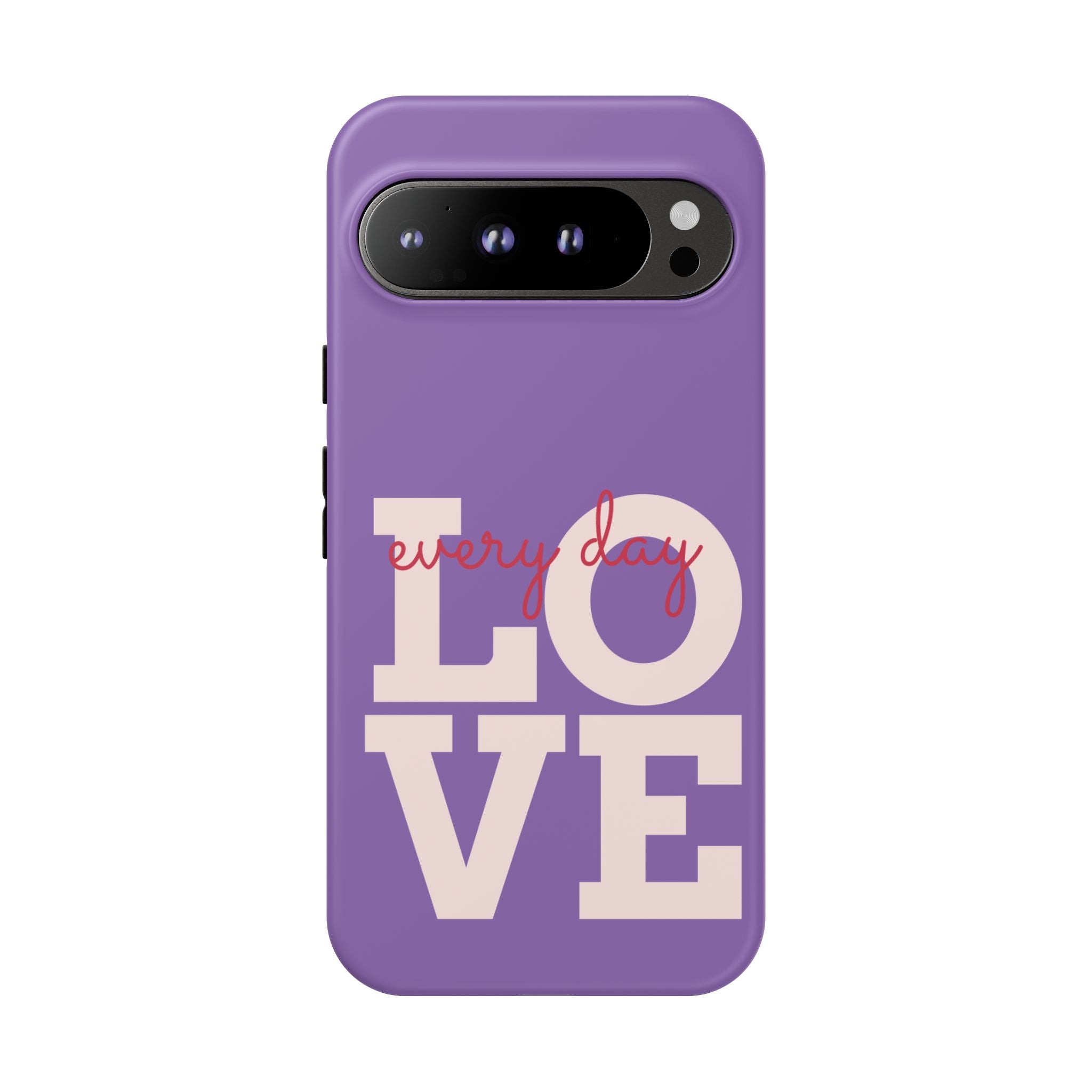 Everyday LOVE Tough Phone Case – Purple Inspirational Protective Phone Cover