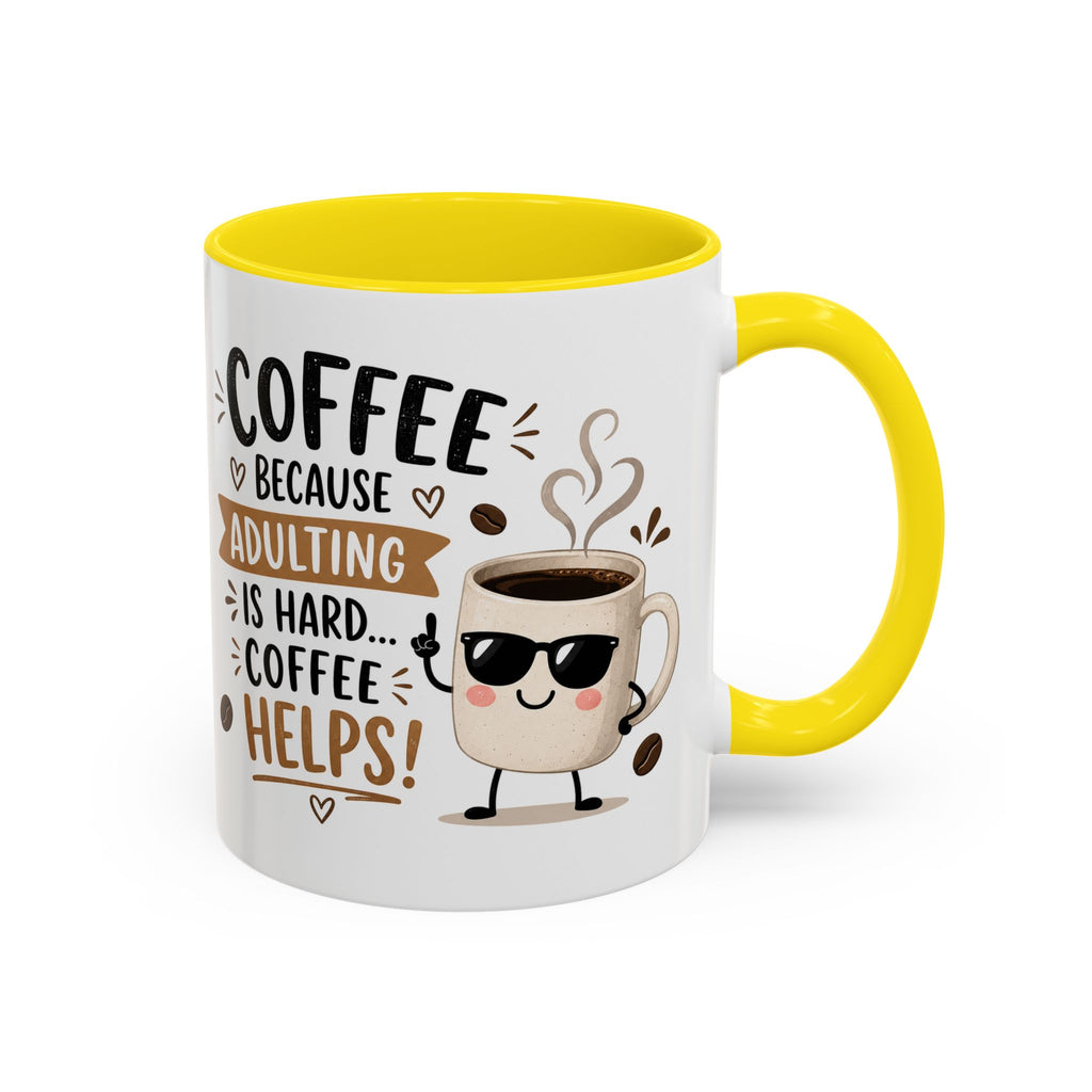 Coffee Mug — “Coffee Because Adulting Is Hard, Coffee Helps” Cute Kawaii Design