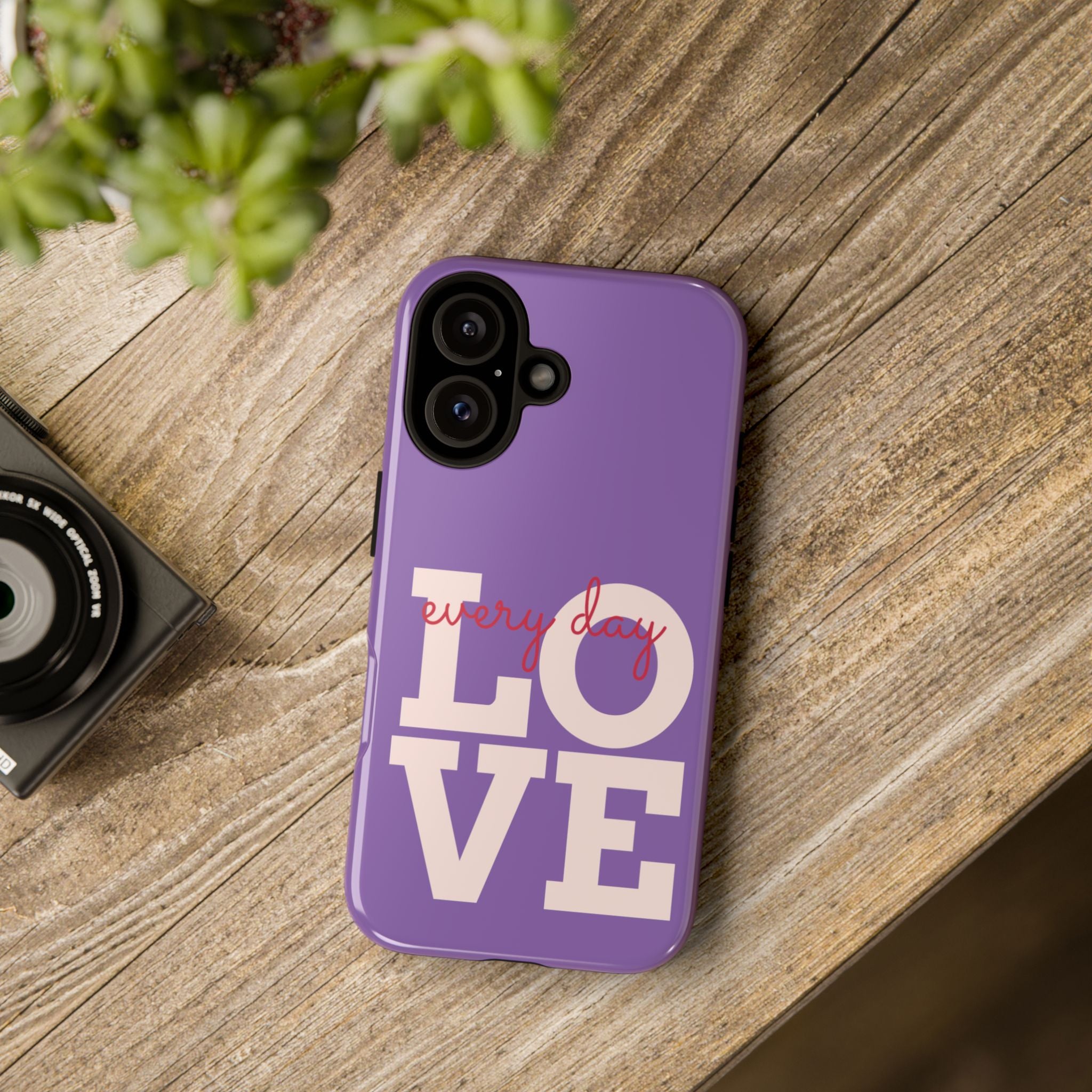 Everyday LOVE Tough Phone Case – Purple Inspirational Protective Phone Cover
