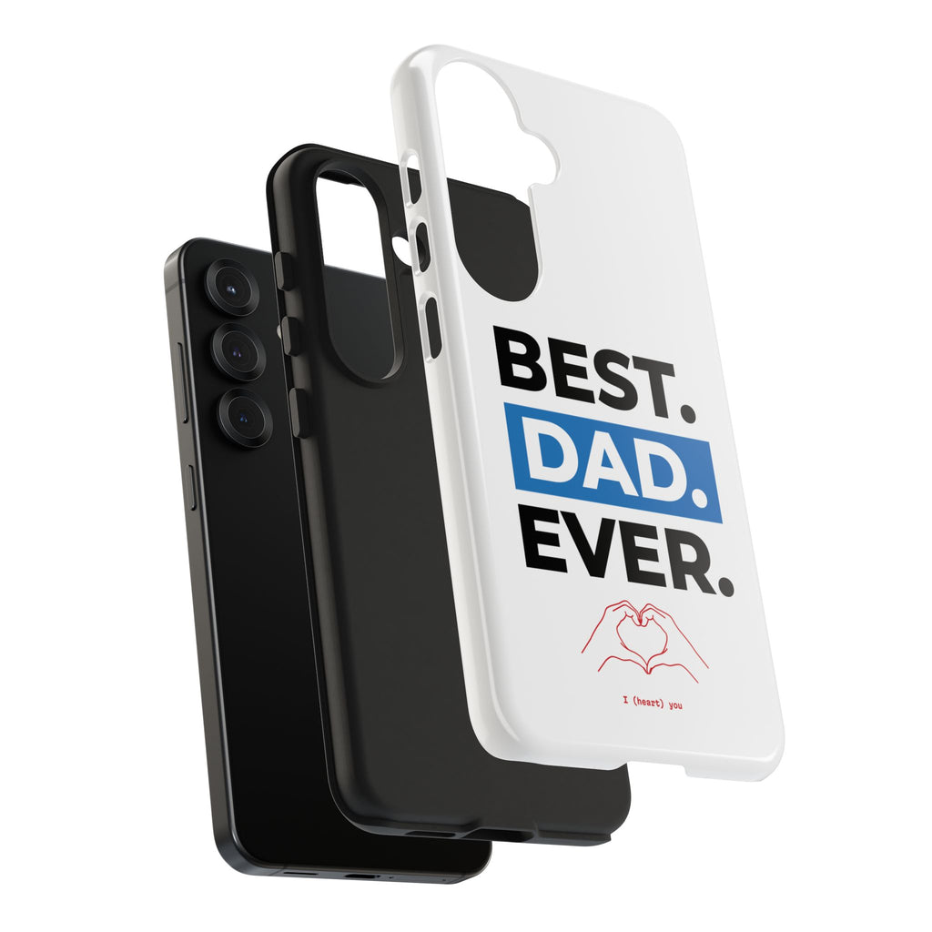 Best. Dad. Ever. Tough Phone Case — Durable Father's Day Gift