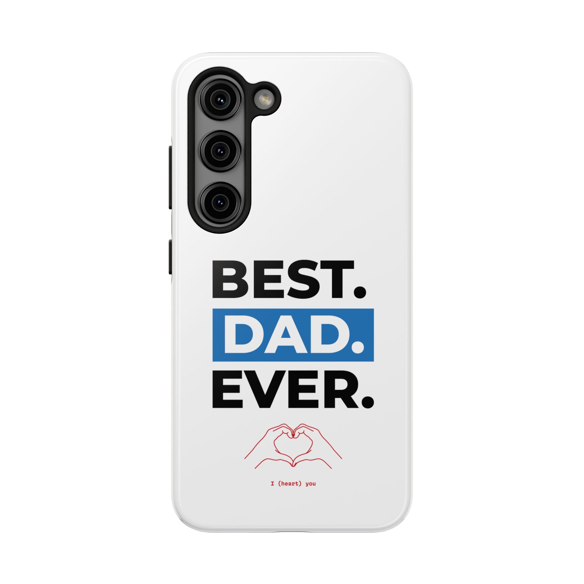 Best. Dad. Ever. Tough Phone Case — Durable Father's Day Gift