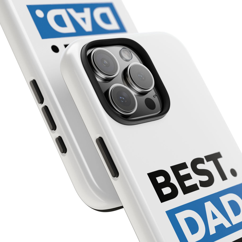 Best. Dad. Ever. Tough Phone Case — Durable Father's Day Gift