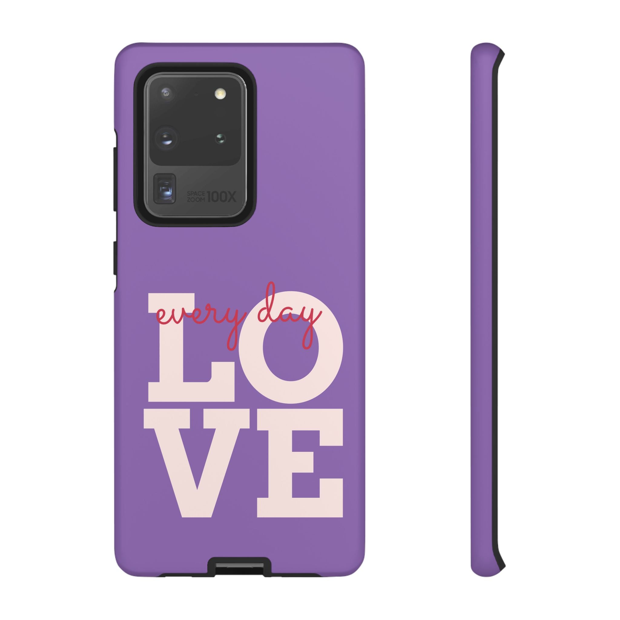 Everyday LOVE Tough Phone Case – Purple Inspirational Protective Phone Cover