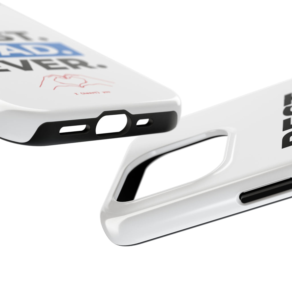 Best. Dad. Ever. Tough Phone Case — Durable Father's Day Gift