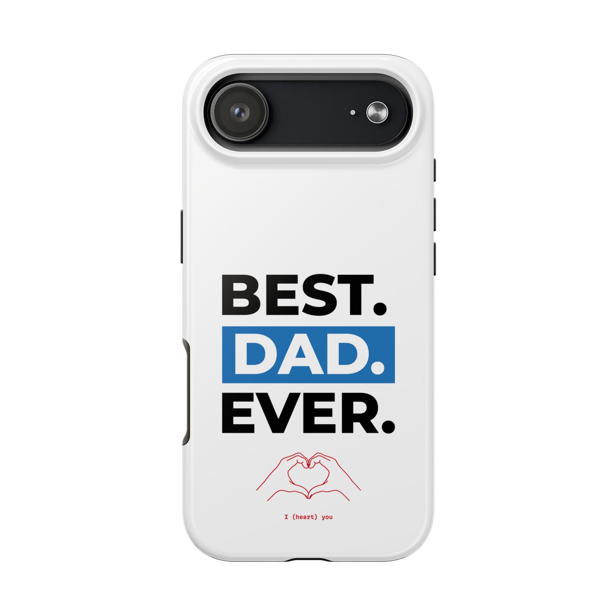 Best. Dad. Ever. Tough Phone Case — Durable Father's Day Gift
