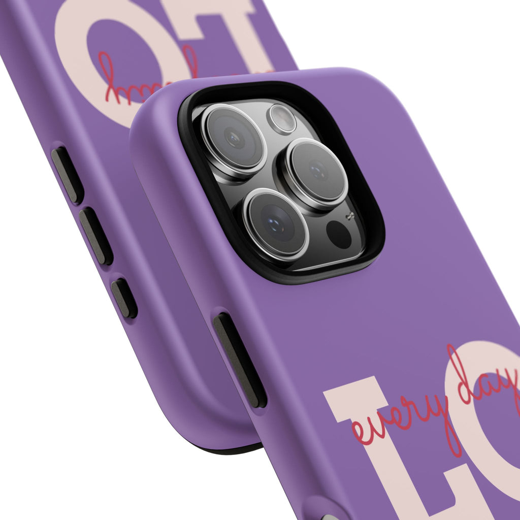 Everyday LOVE Tough Phone Case – Purple Inspirational Protective Phone Cover