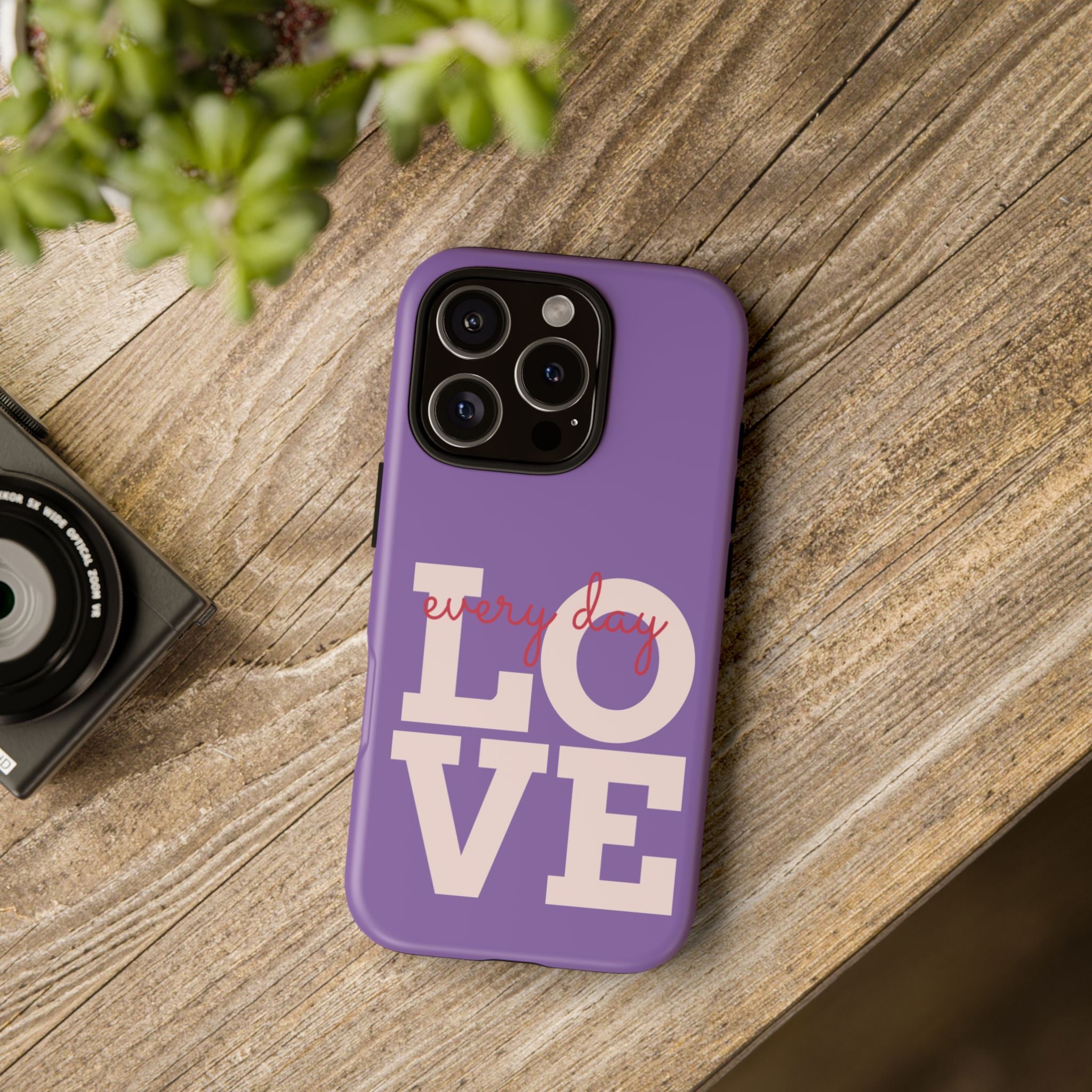 Everyday LOVE Tough Phone Case – Purple Inspirational Protective Phone Cover