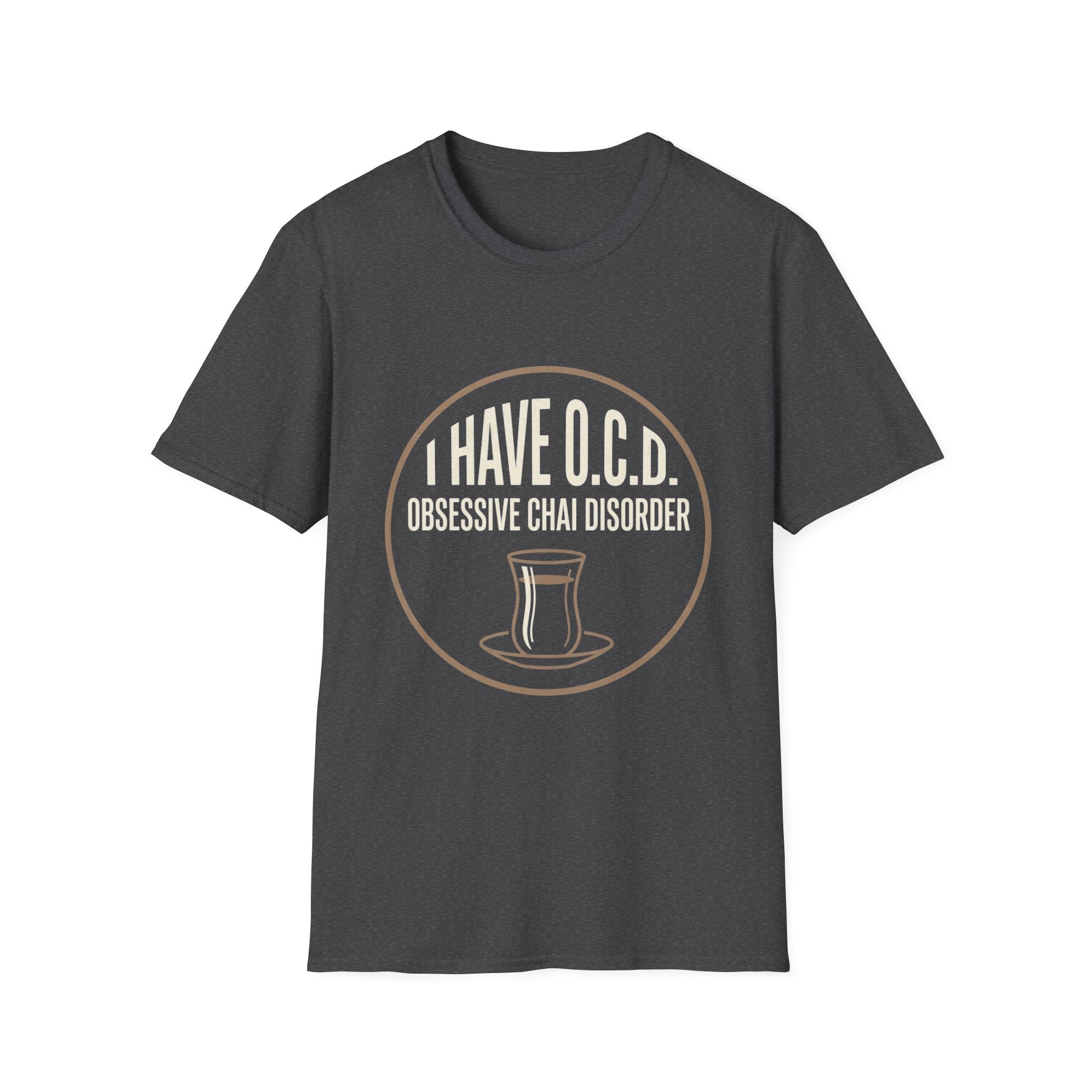 T-Shirt — "I Have O.C.D. (Obsessive Chai Disorder)" Funny Tea & Chai Lover Shirt