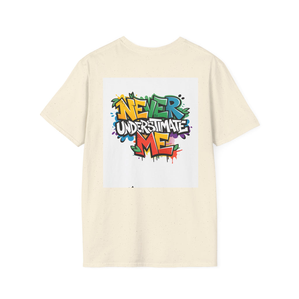 Never Underestimate Me T-Shirt — Bold Graffiti Streetwear Tee