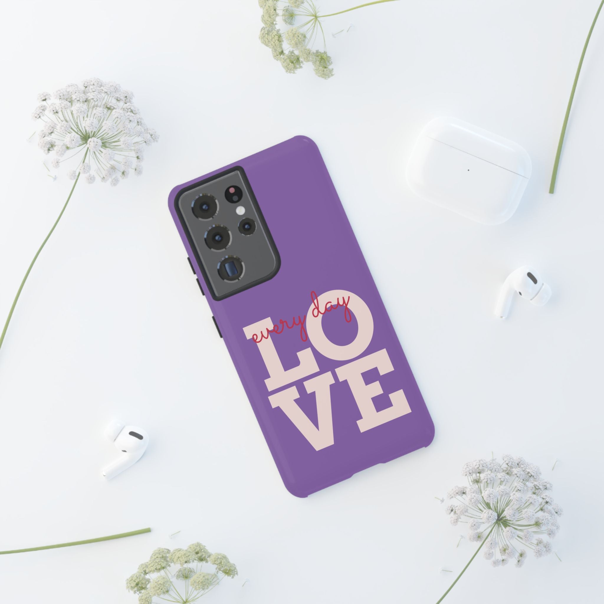 Everyday LOVE Tough Phone Case – Purple Inspirational Protective Phone Cover