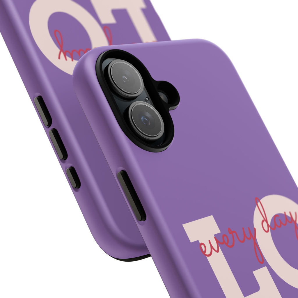 Everyday LOVE Tough Phone Case – Purple Inspirational Protective Phone Cover