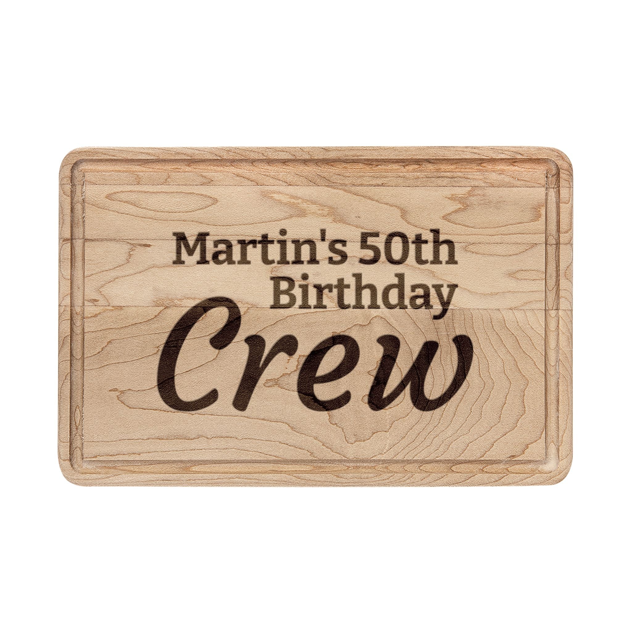Engraved Cutting Board — "Martin's 50th Birthday Crew"