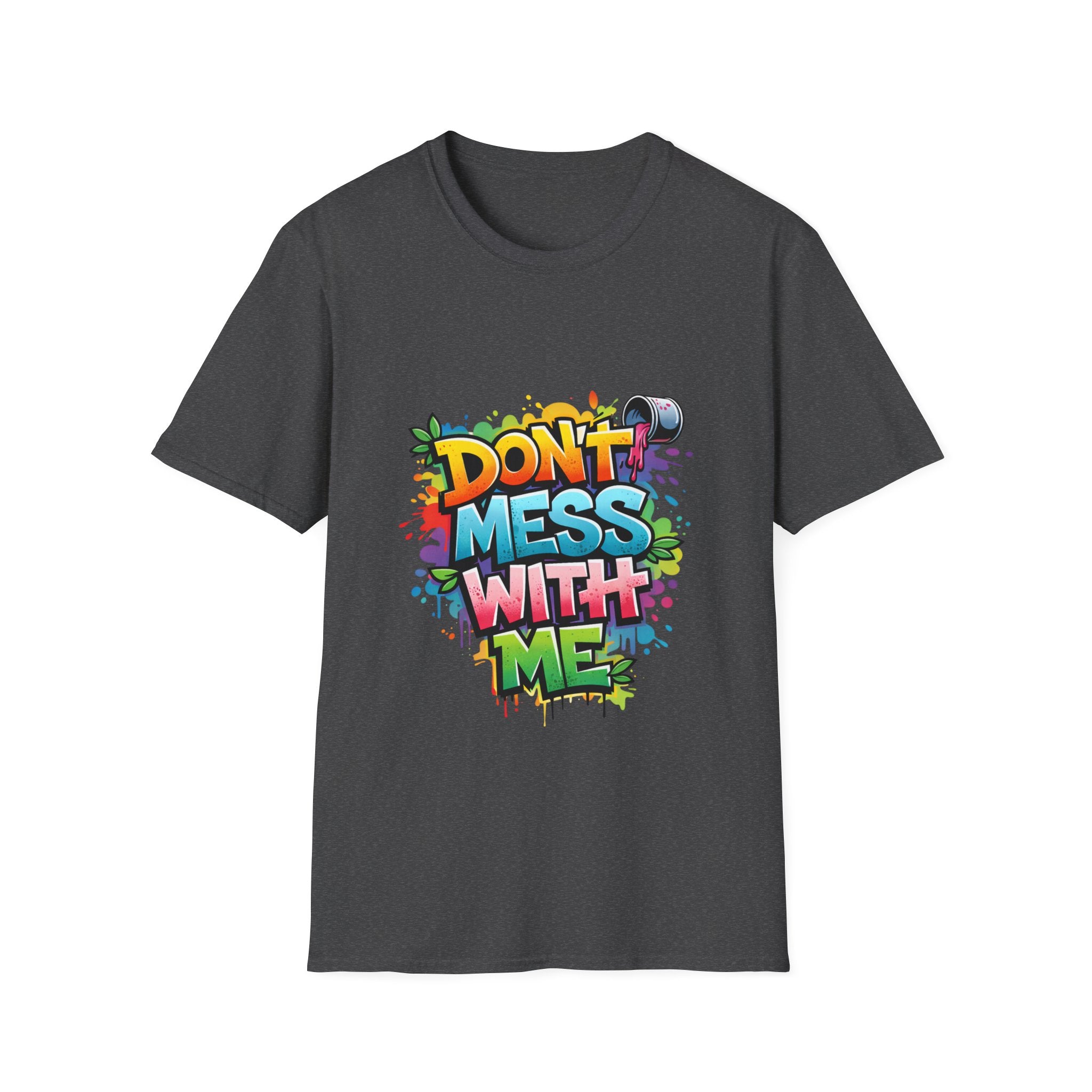 Don't Mess With Me Graffiti T-Shirt
