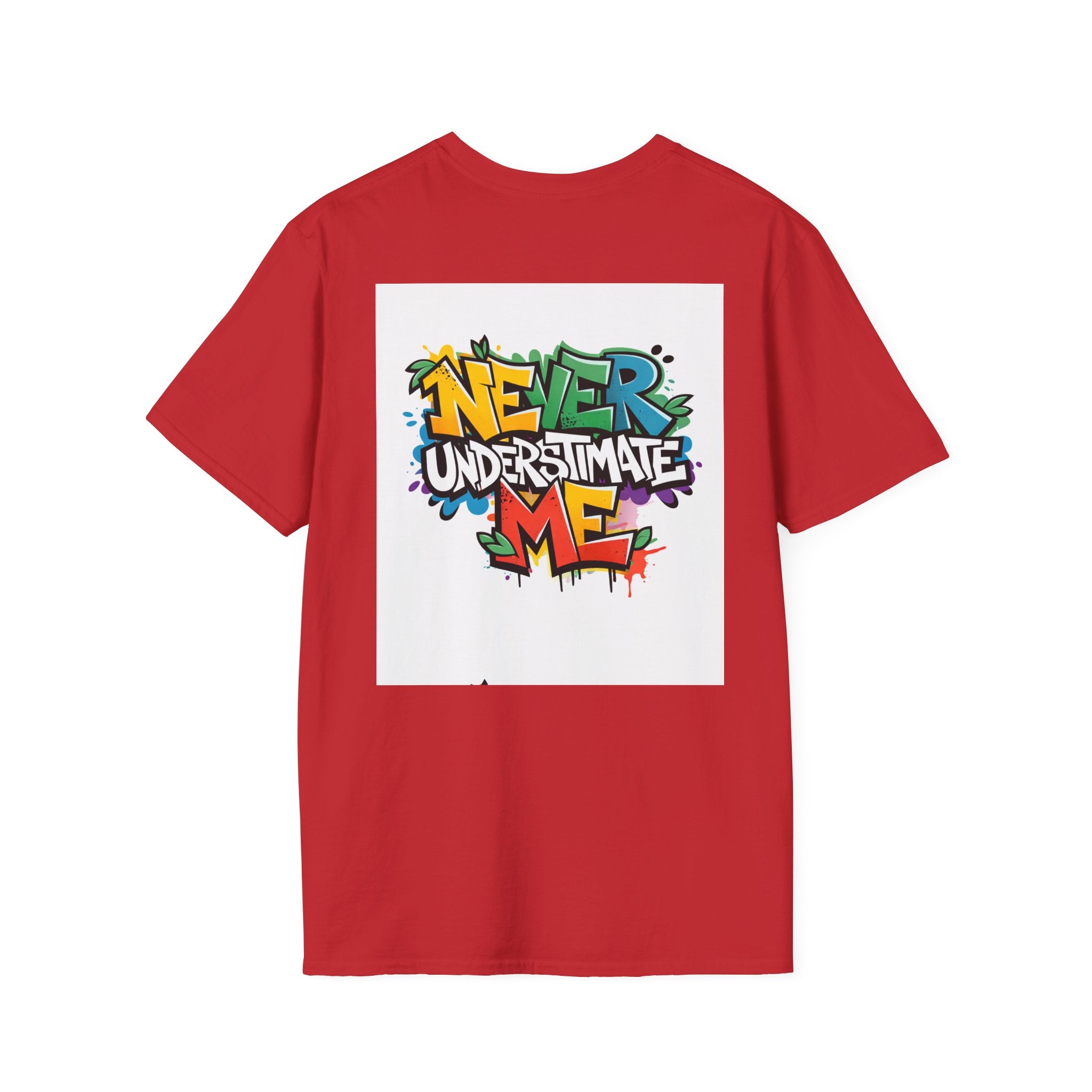 Never Underestimate Me T-Shirt — Bold Graffiti Streetwear Tee