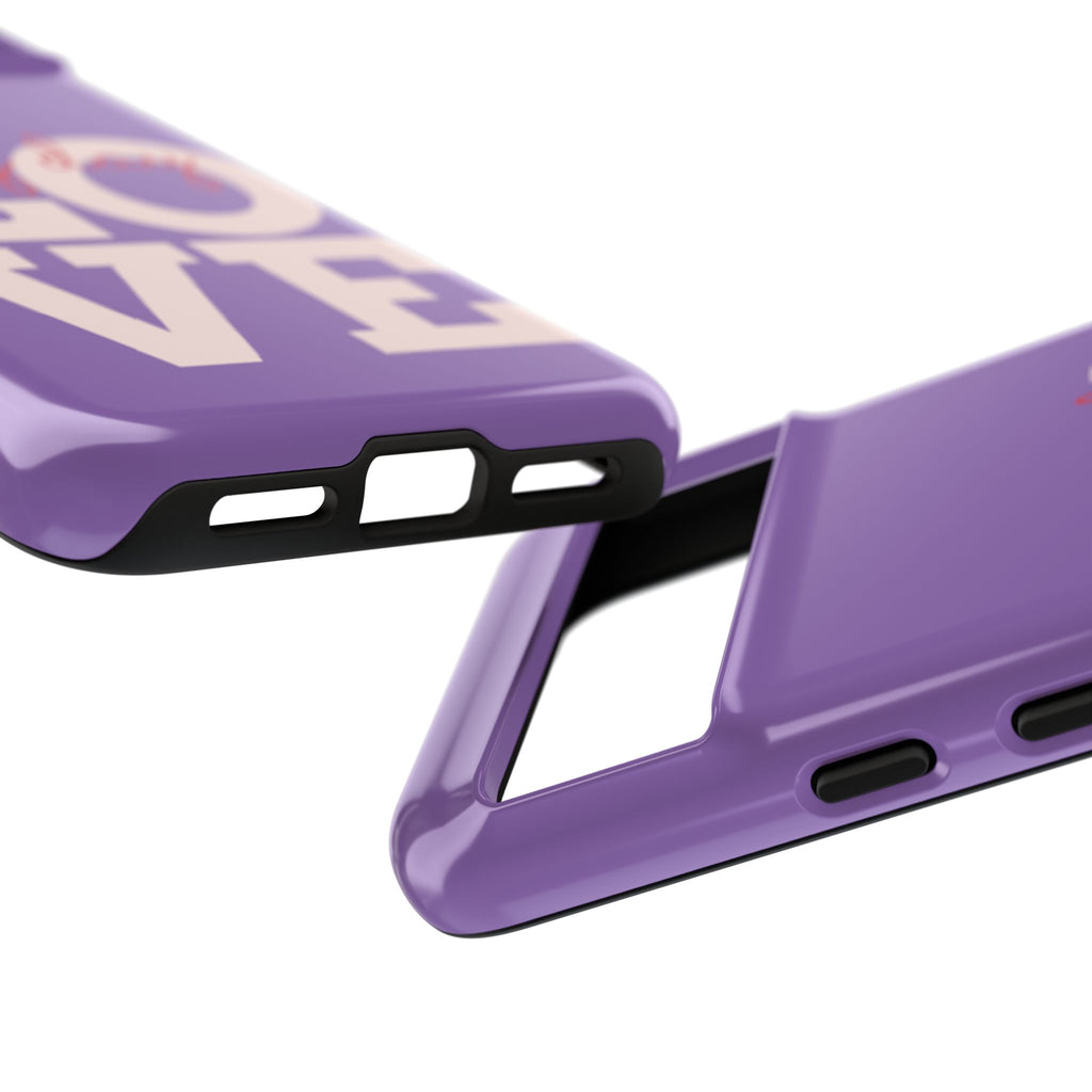 Everyday LOVE Tough Phone Case – Purple Inspirational Protective Phone Cover