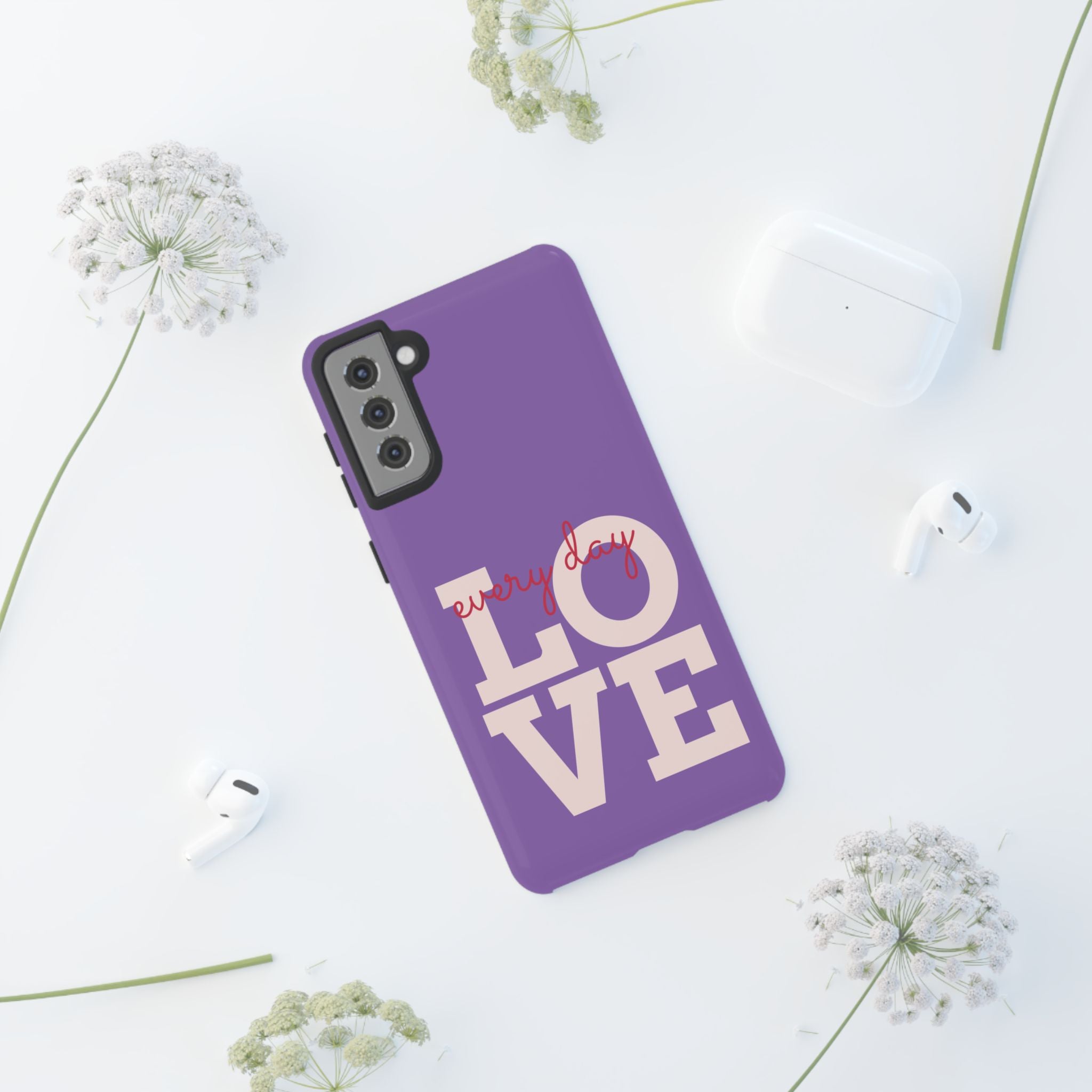 Everyday LOVE Tough Phone Case – Purple Inspirational Protective Phone Cover