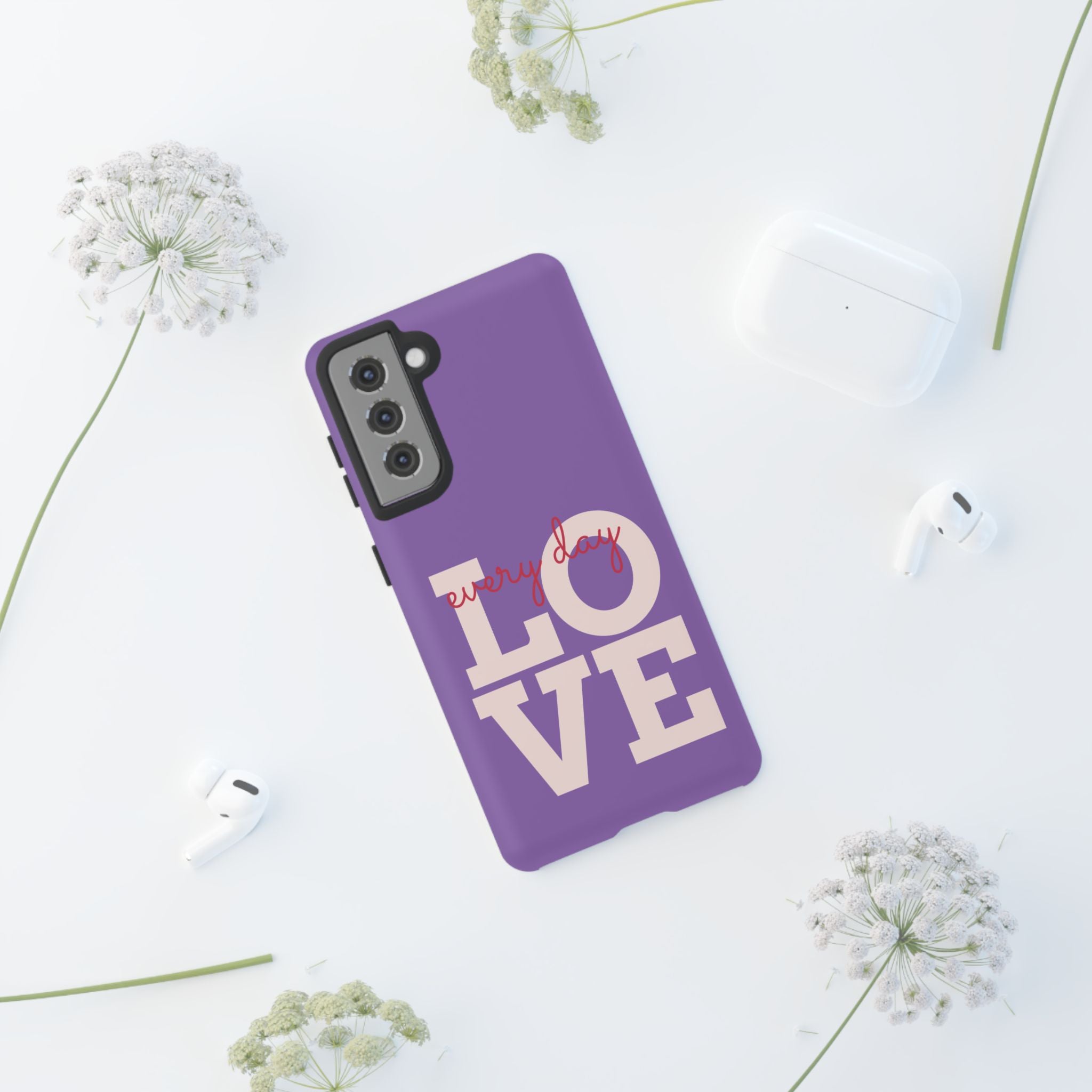 Everyday LOVE Tough Phone Case – Purple Inspirational Protective Phone Cover