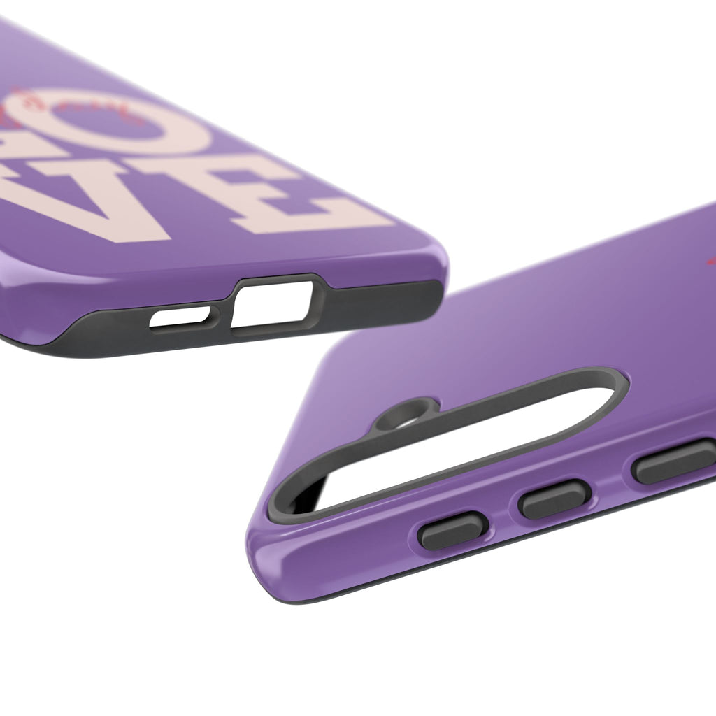 Everyday LOVE Tough Phone Case – Purple Inspirational Protective Phone Cover
