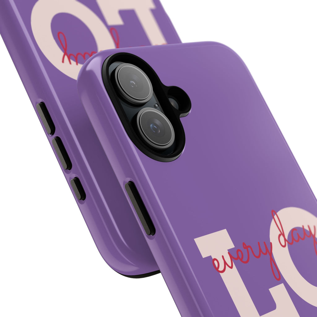 Everyday LOVE Tough Phone Case – Purple Inspirational Protective Phone Cover