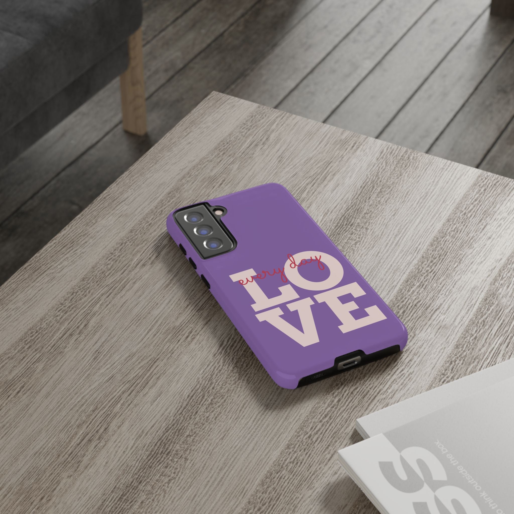 Everyday LOVE Tough Phone Case – Purple Inspirational Protective Phone Cover