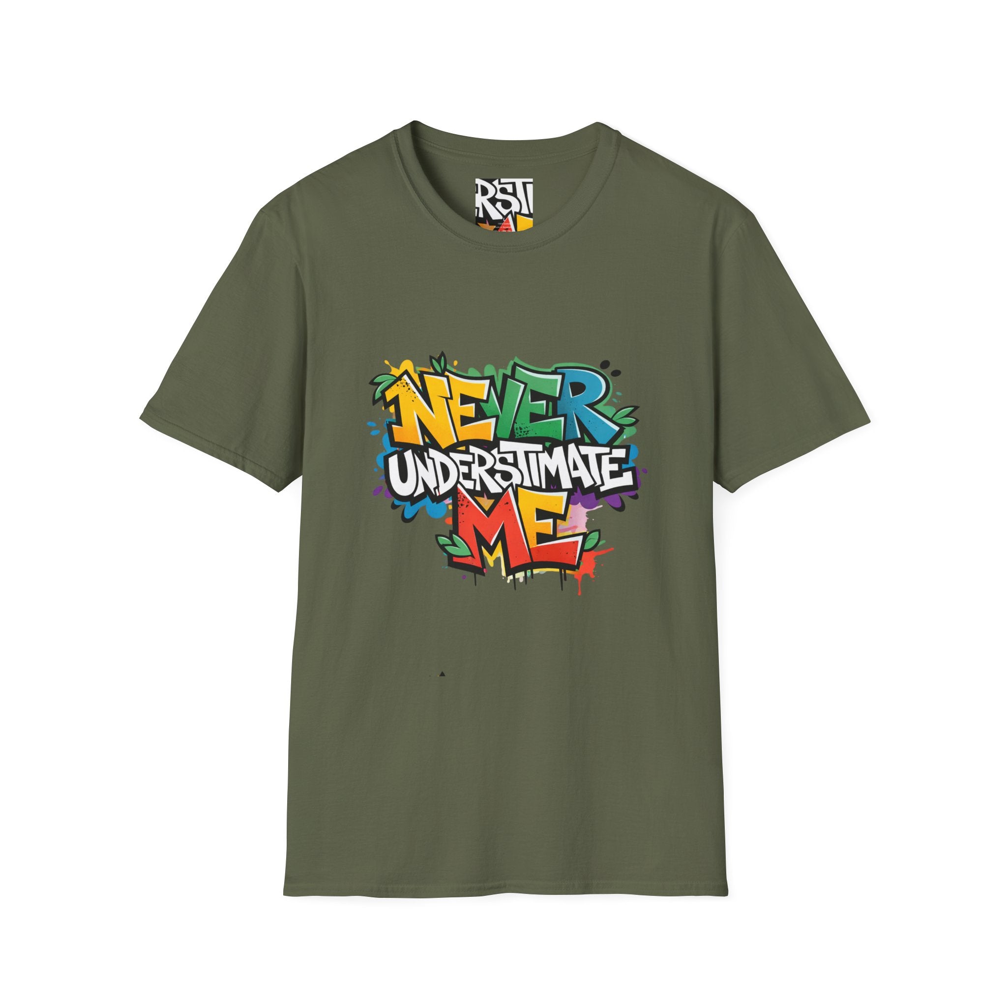 Never Underestimate Me T-Shirt — Bold Graffiti Streetwear Tee