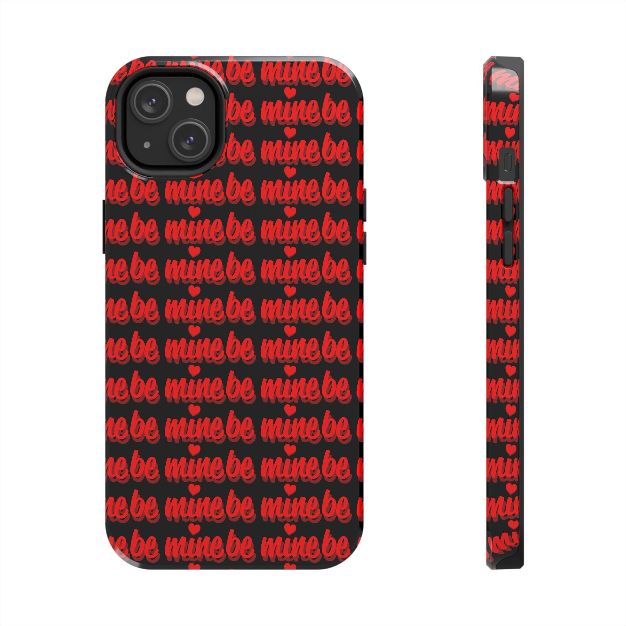 Valentine 'Be Mine' Pattern Tough Phone Case