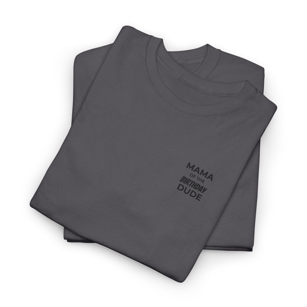 Mama (Not a Regular) Dude T‑Shirt