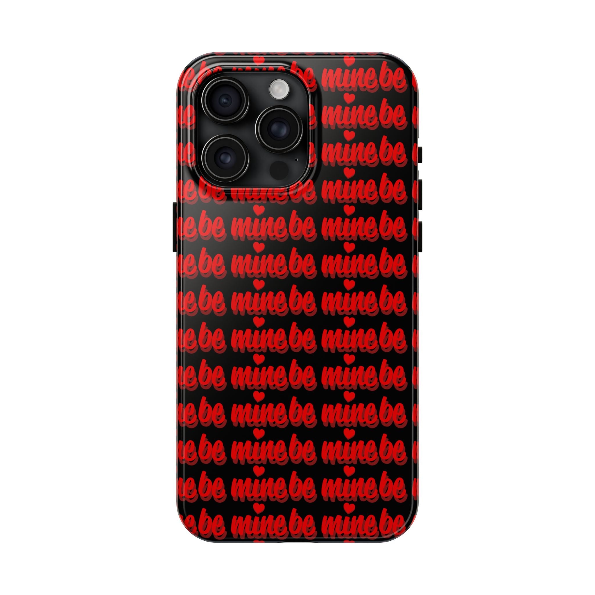 Valentine 'Be Mine' Pattern Tough Phone Case