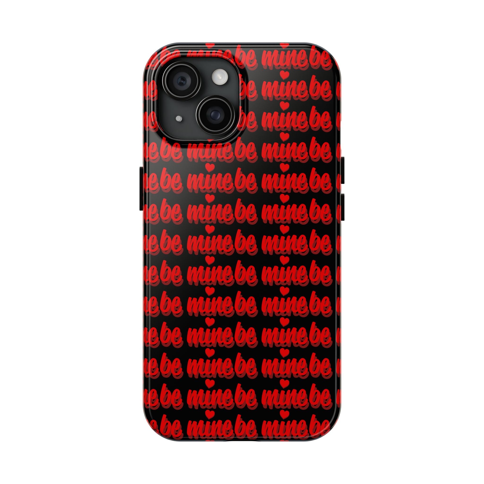 Valentine 'Be Mine' Pattern Tough Phone Case