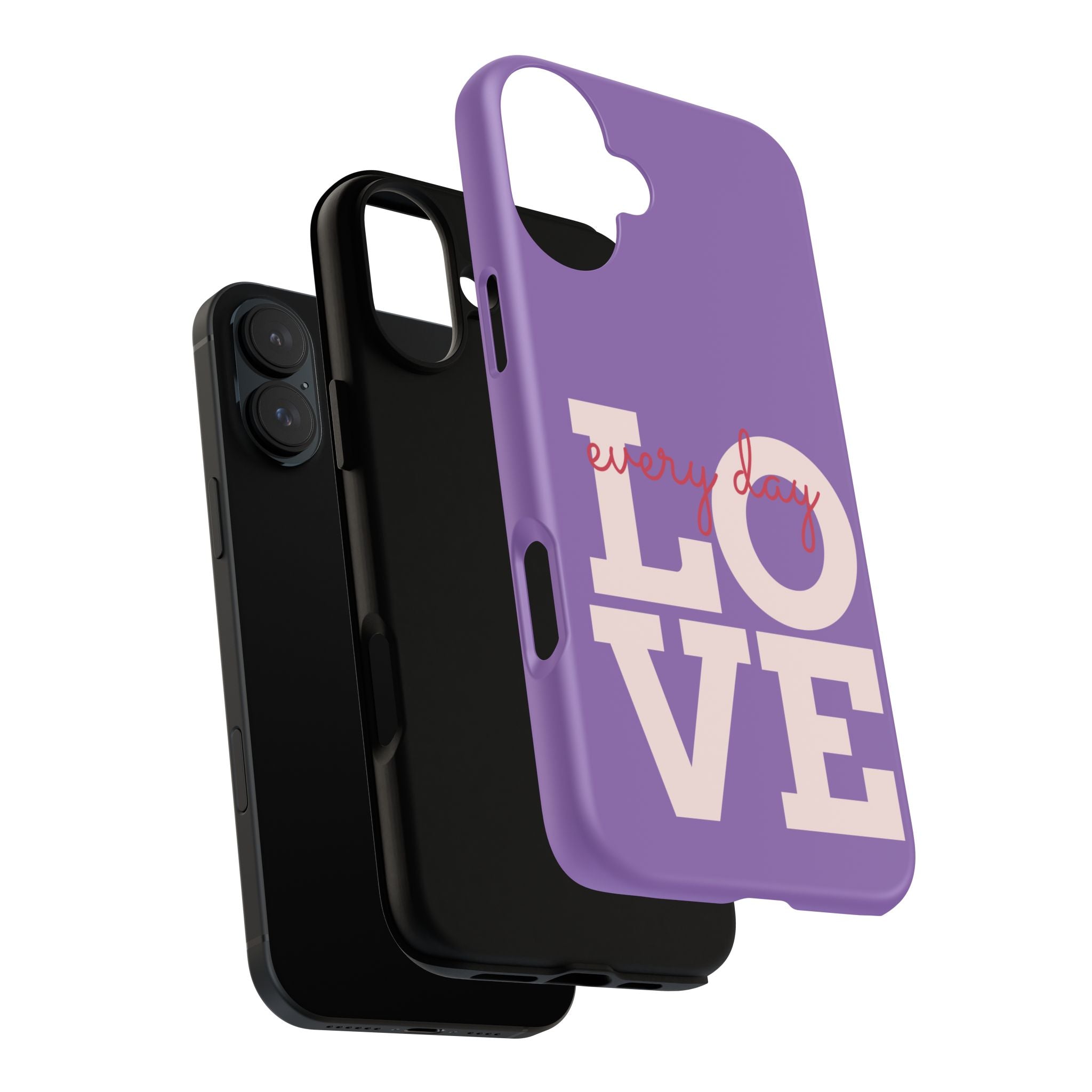 Everyday LOVE Tough Phone Case – Purple Inspirational Protective Phone Cover