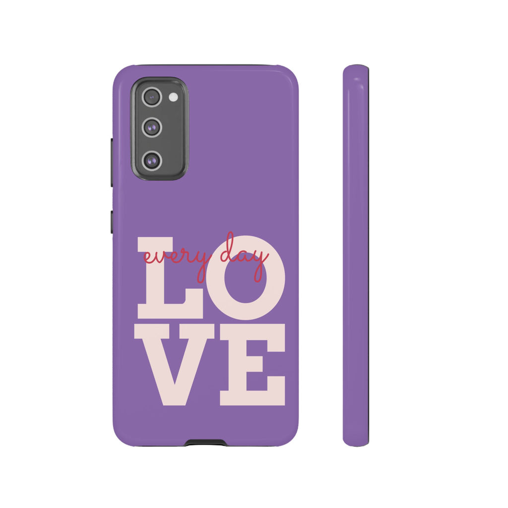 Everyday LOVE Tough Phone Case – Purple Inspirational Protective Phone Cover
