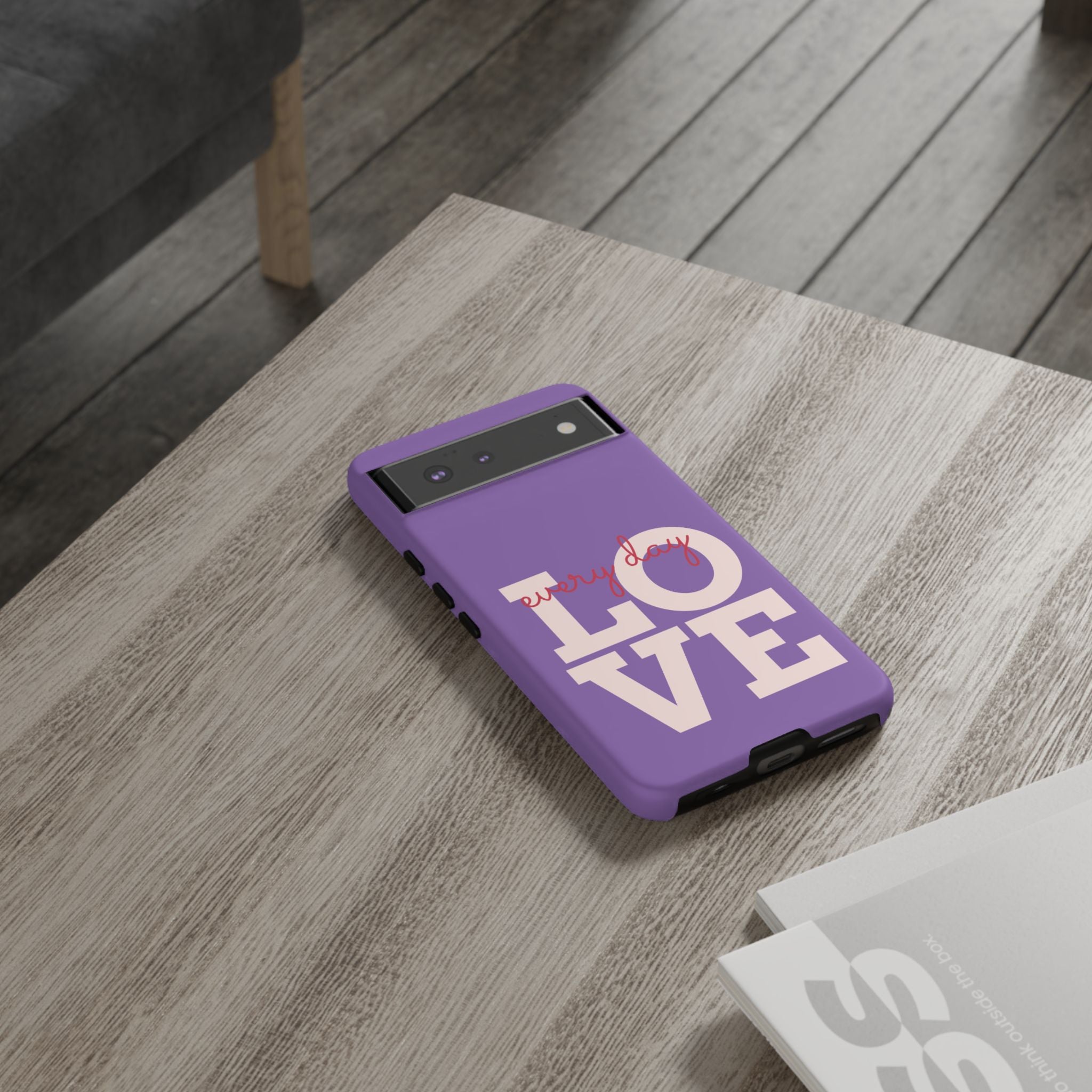 Everyday LOVE Tough Phone Case – Purple Inspirational Protective Phone Cover