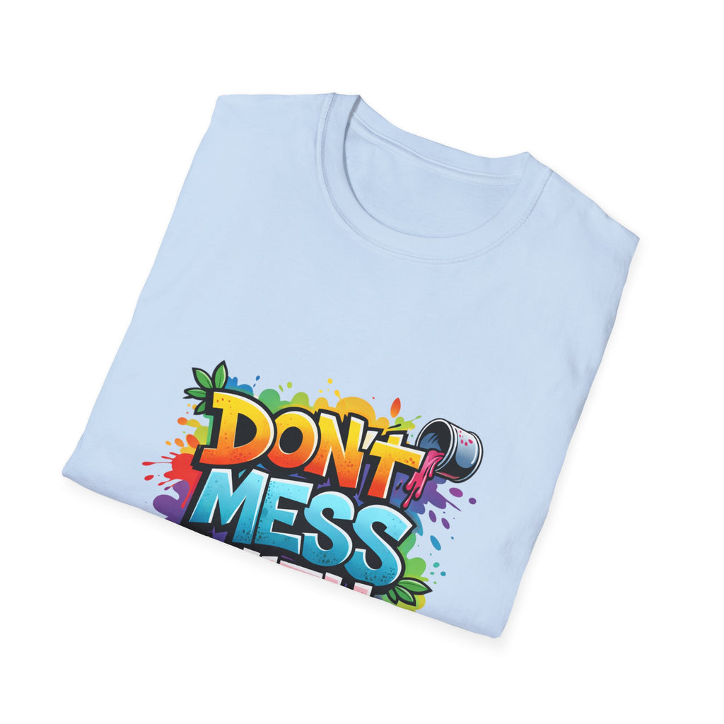 Don't Mess With Me Graffiti T-Shirt